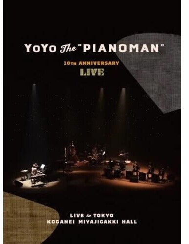 Yoyo The 'Pianoman': 10th Anniversary Live