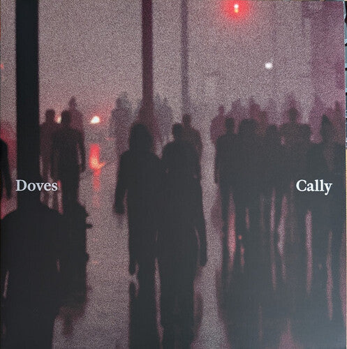 The Doves - Cally / Lean Into The Wind - Limited 10-Inch Vinyl