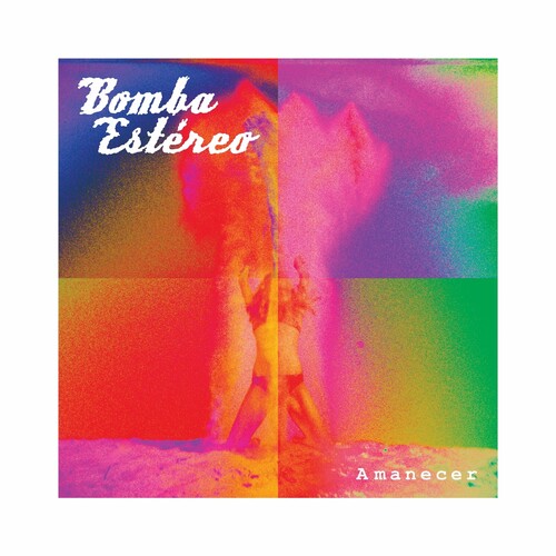 Bomba Estereo - Amanecer