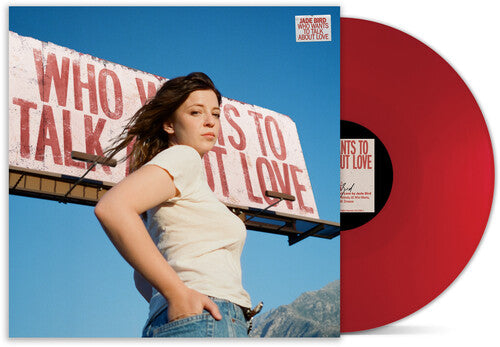 Jade Bird - Who Wants To Talk About Love (RED)
