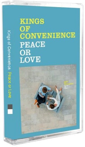 Kings of Convenience - Peace Or Love