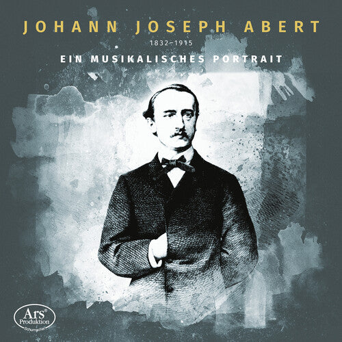 Abert String Quartett - Johann Joseph Abert - Ein musikalisches Portrat