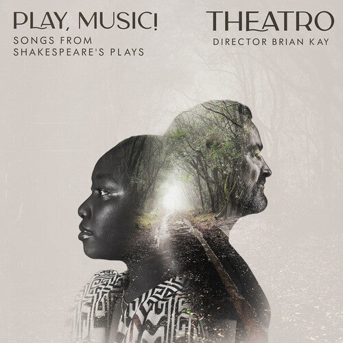 Theatro - Play, Music! Songs from Shakespeare's Plays