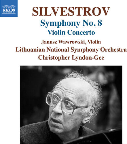 Wawrowski Janusz / Silvestrov - Silvestrov: Violin Concerto & Symphony No. 8