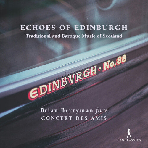 Berryman Brian / Barsanti - Echoes of Edinburgh - Traditional and Baroque Music of Scotland