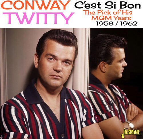 Conway Twitty - C'Est Si Bon: The Pick Of His MGM Years - 1958-1962