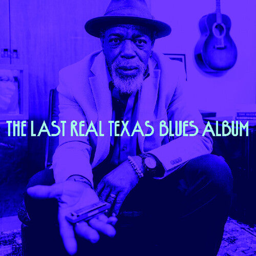 Various Artists - The Last Real Texas Blues Album (Various Artists)