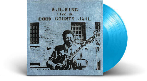 B.B. King - Live In Cook County Jail - Limited Sky Blue Colored Vinyl