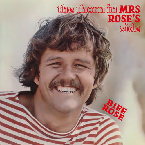 Biff Rose - The Thorn in Mrs. Rose's Side