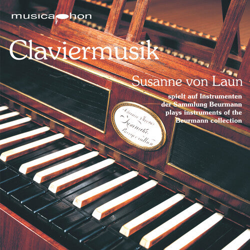 Susanne Laun Von - Claviermusik