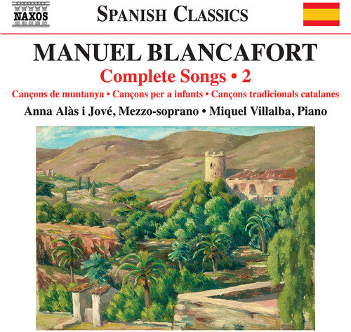 Anna Alas I Jove - Blancafort: Complete Songs, Vol. 2