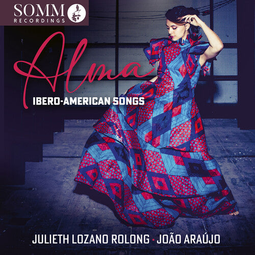Julieth Rolong Lozano/ Joao Araujo - Alma: Ibero-American Songs