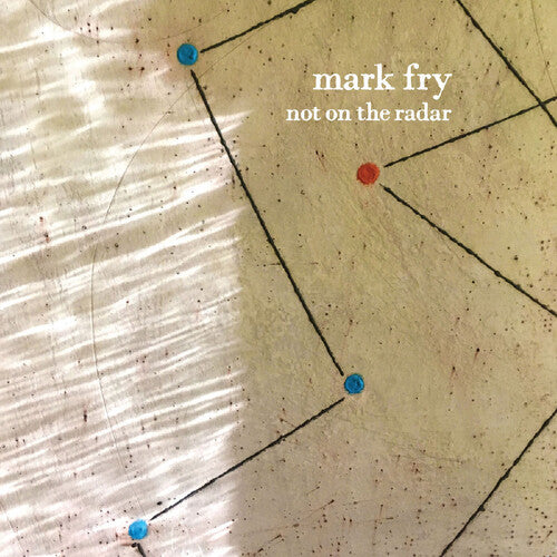 Mark Fry - Not On The Radar