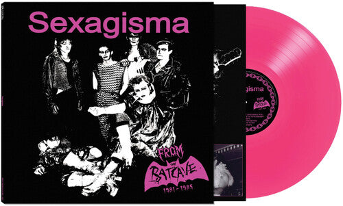Sexagisma - From The Batcave 1981-1985