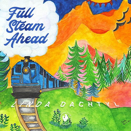 Linda Dachtyl - Full Steam Ahead