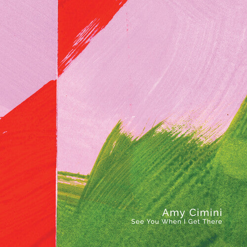 Amy Cimini - See You When I Get There