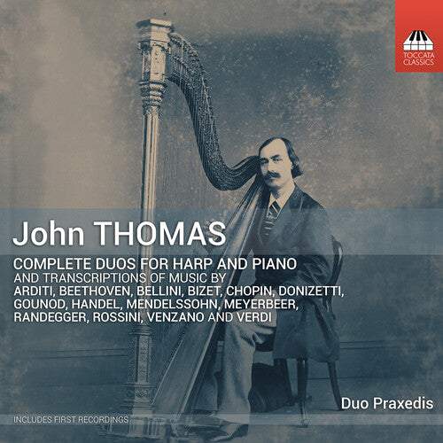 Duo Praxedis/ Hug-Rutti - John Thomas: Complete Duos for Harp and Piano, Vol. 1-5