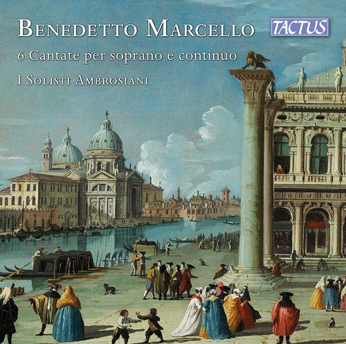 I Solisti Ambrosiani/ Pedersoli - Marcello: 6 Cantate per soprano e continuo