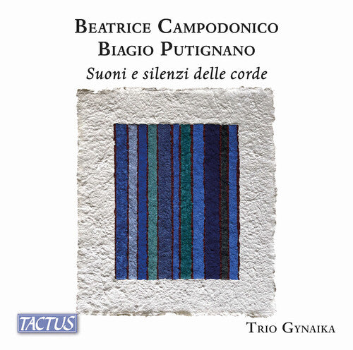 Trio Gynaika/ Carissimi - Campodonico & Putignano: Suoni e silenzi delle corde