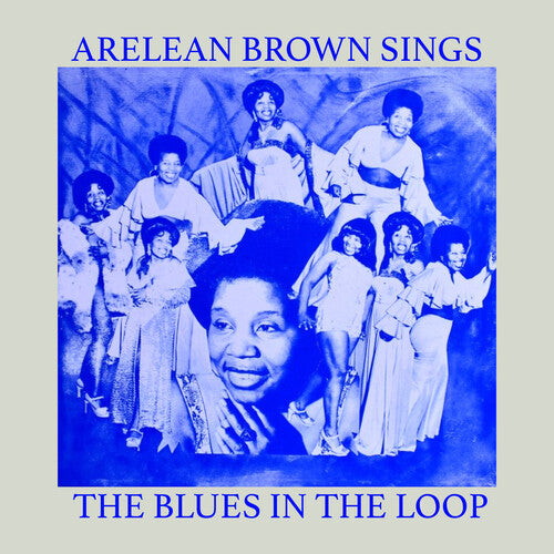 Arelean Brown - Sings the Blues in the Loop