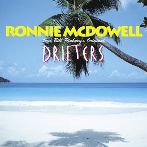 Ronnie McDowell - Ronnie McDowell With Bill Pinkey's Original Drifters