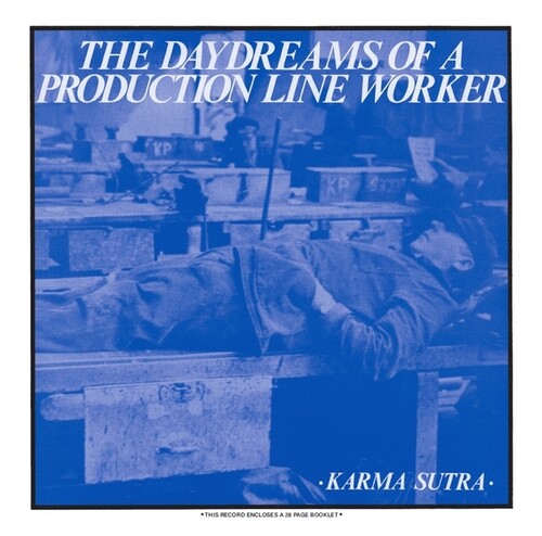 Karma Sutra - The Daydreams Of A Production Line Worker