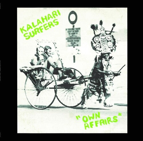 Kalahari Surfers - Own Affairs