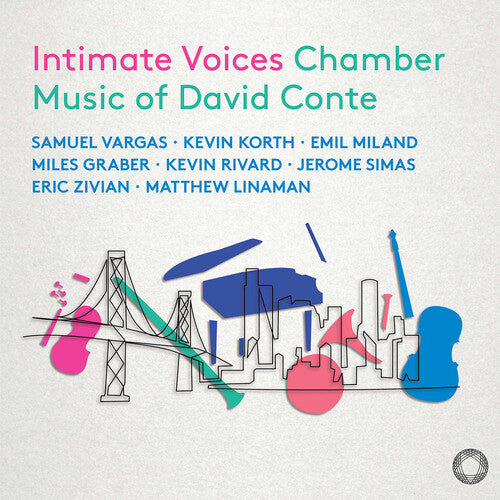 Samuel Vargas - Intimate Voices - Chamber Music of David Conte