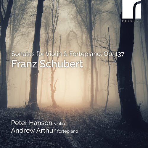 Peter Hanson - Schubert: Sonatas for Violin & Fortepiano, Op. 137