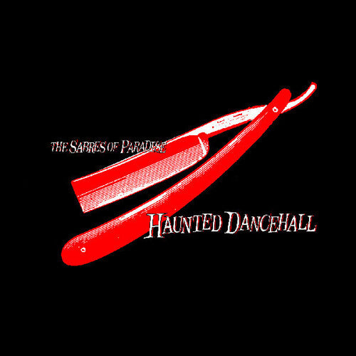 The Sabres of Paradise - Haunted Dancehall