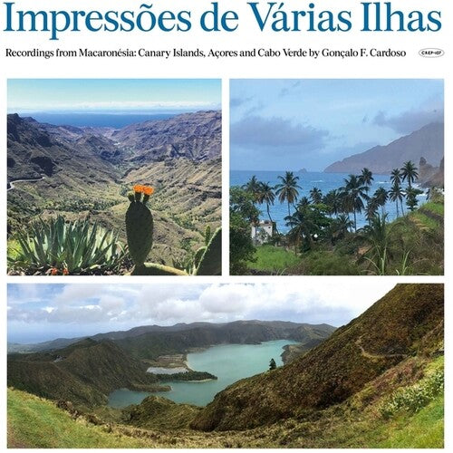 Goncalo Cardoso F - Impressoes De Varias Ilhas (Recordings from Macaronesia)