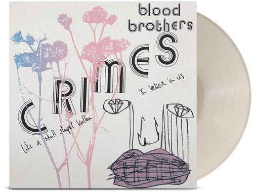 Blood Brothers - Crimes - Bone White