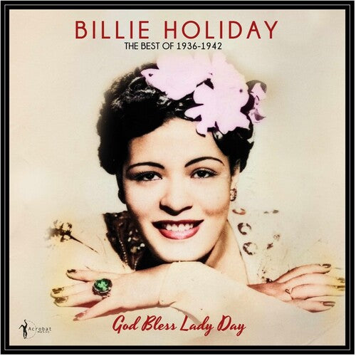 Billie Holiday - God Bless Lady Day: The Best Of 1936-42