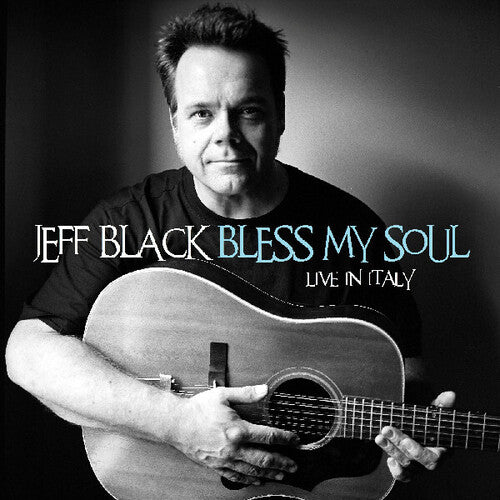 Jeff Black - Bless My Soul - Live In Italy
