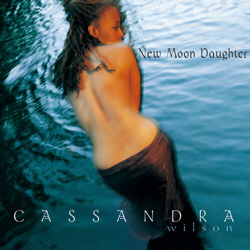 Cassandra Wilson - New Moon Daughter - UHQCD