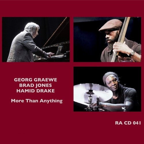 Georg Graewe / Brad Jones / Hamid Drake - More Than Anything