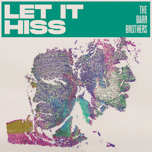 Barr Brothers - Let It Hiss