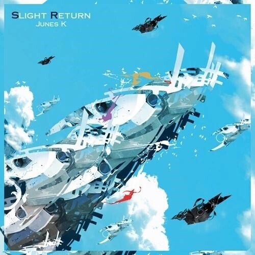 Junes K - Slight Return