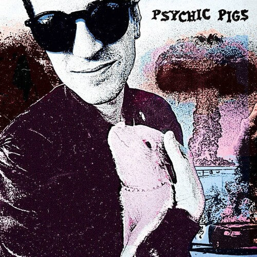 Psychic Pigs - Psychic Pigs