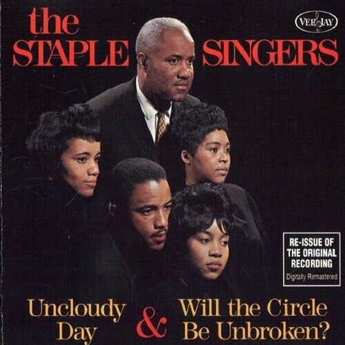 Staple Singers - Uncloudy Day & Will The Circle Be Unbroken