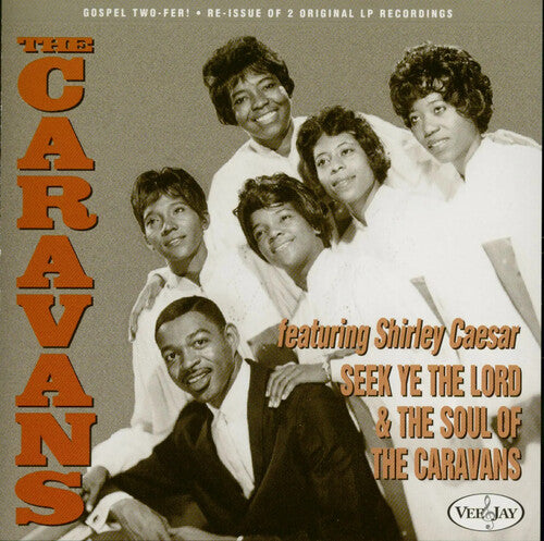 Caravans & Shirley Caesar - Seek Ye The Lord & The Soul Of