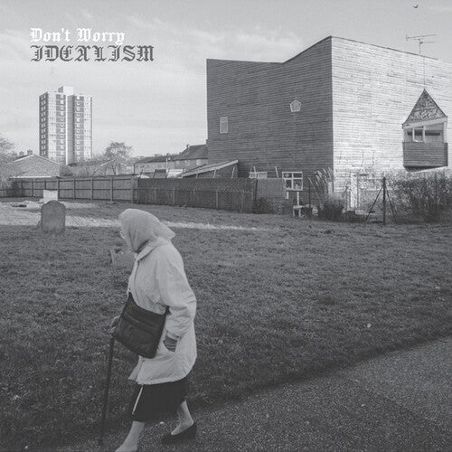 Don't Worry - Idealism