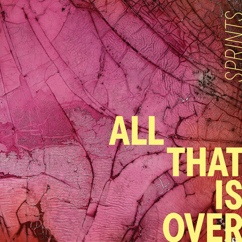 Sprints - All That Is Over - Pink Marble