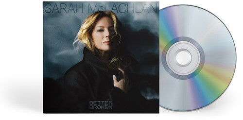 Sarah McLachlan - Better Broken