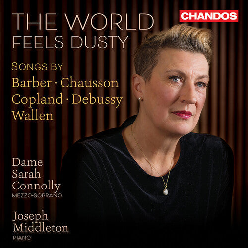 Sarah Connolly - The World Feels Dusty