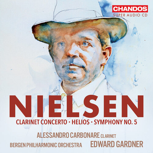 Alessandro Carbonare - Nielsen: Helios; Clarinet Concerto; Symphony No. 5
