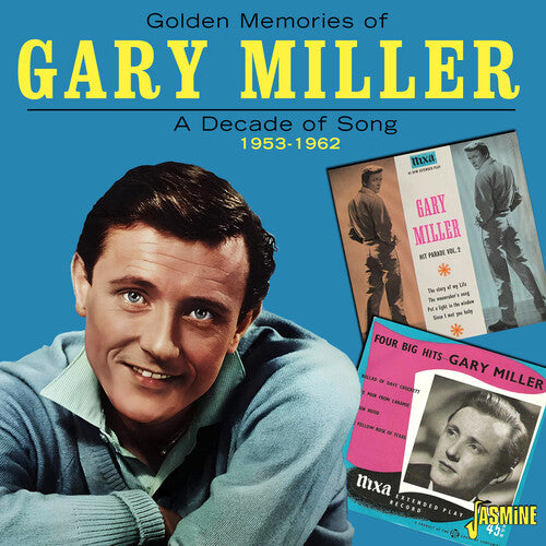 Gary Miller - Golden Memories Of...A Decade Of Song: 1953-1962