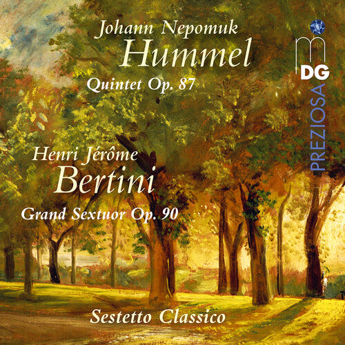 Sestetto Classico - Hummel: Quintet, Op. 87 & Bertini: Grand Sextuor, Op. 90