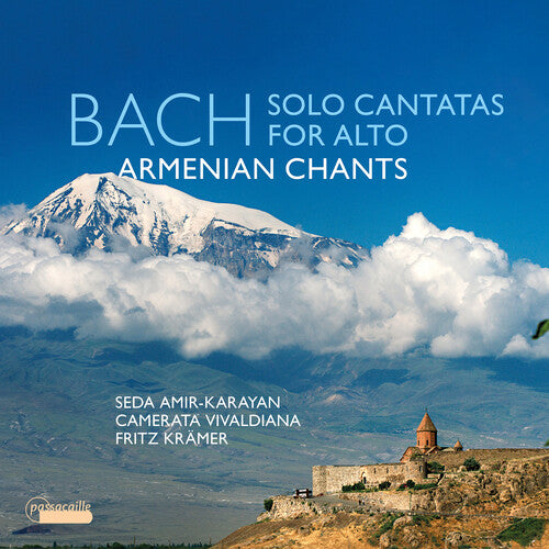 Seda Amir-Karayan - Bach: Solo Cantatas for Alto & Armenian Chants