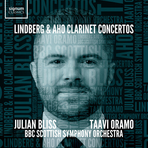 Julian Bliss - Lindberg & Aho: Clarinet Concertos